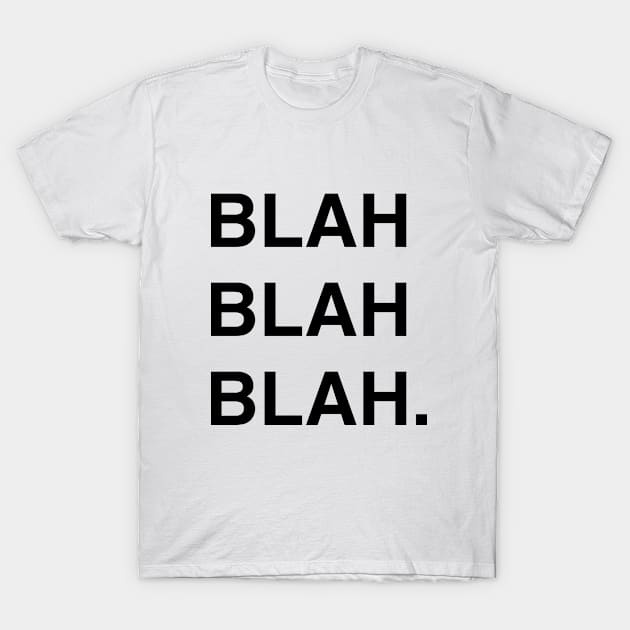 BLAH T-Shirt by Madebykale